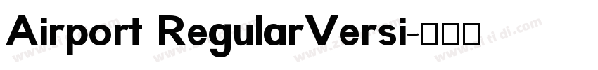 Airport RegularVersi字体转换